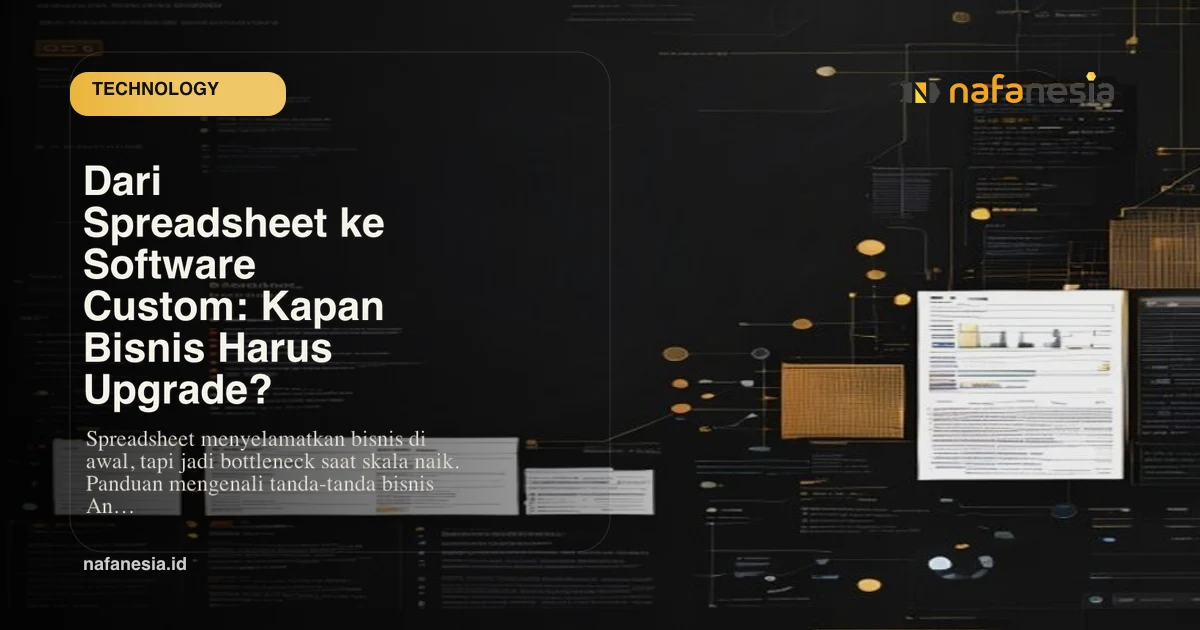 Dari Spreadsheet ke Software Custom: Kapan Bisnis Harus Upgrade?
