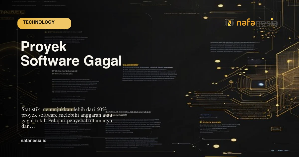 Mengapa Proyek Software Gagal dan Bagaimana Mencegahnya