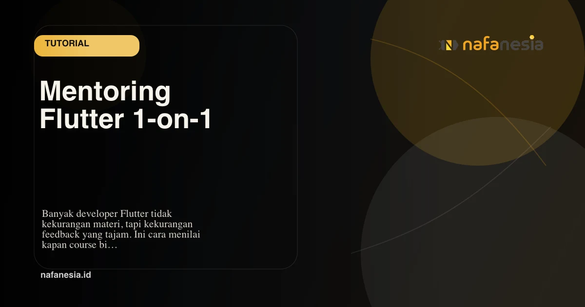 Flutter 1-on-1 Mentoring vs Recorded Courses: What Actually Fixes the Bottleneck?